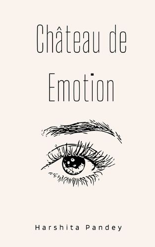 Cover image for Chateau de Emotion.