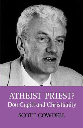 Cover image for Atheist Priest?: Don Cupitt and Christianity