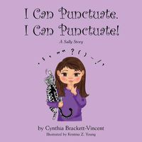Cover image for I Can Punctuate. I Can Punctuate!
