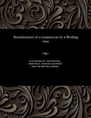 Cover image for Reminiscences of a Stonemason: By a Working Man