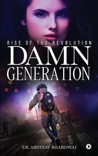 Cover image for Damn Generation: Rise of the Revolution