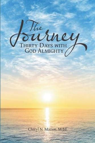 Cover image for The Journey: Thirty Days With God Almighty