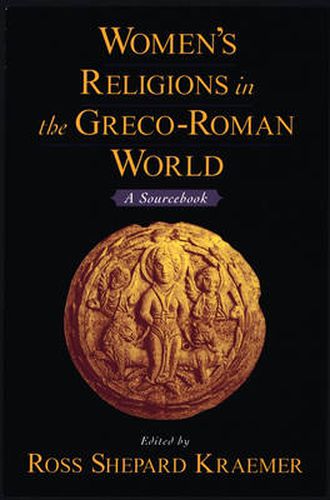 Cover image for Women's Religions in the Greco-Roman World: A Sourcebook