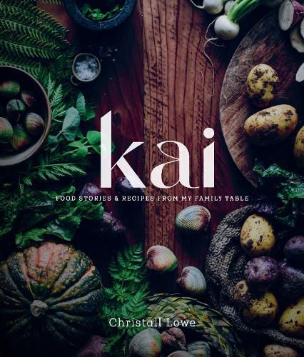 Cover image for Kai: Food Stories and Recipes from my Family Table