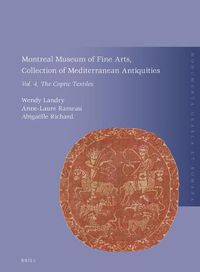 Cover image for Montreal Museum of Fine Arts, Collection of Mediterranean Antiquities, Vol. 4: The Coptic Textiles