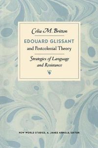 Cover image for Edouard Glissant and Postcolonial Theory: Strategies of Language and Resistance