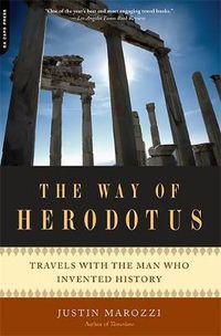 Cover image for The Way of Herodotus: Travels with the Man Who Invented History