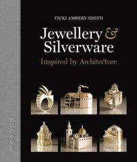 Cover image for Jewellery & Silverware: Inspired by Architecture