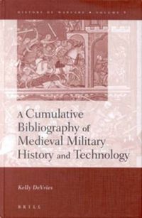 Cover image for A Cumulative Bibliography of Medieval Military History and Technology