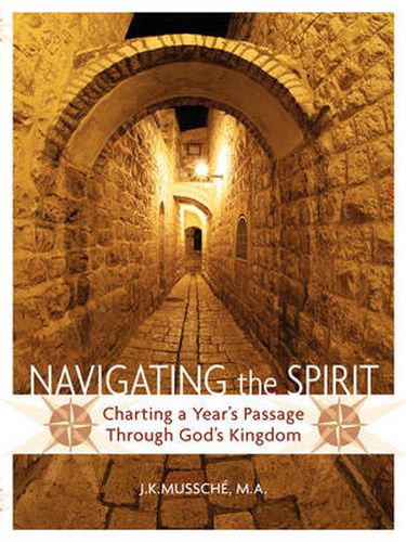 Cover image for Navigating the Spirit: Charting a Year's Passage Through God's Kingdom