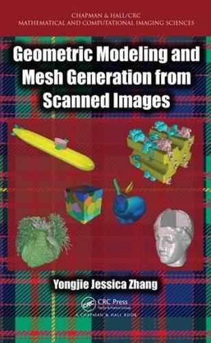 Cover image for Geometric Modeling and Mesh Generation from Scanned Images