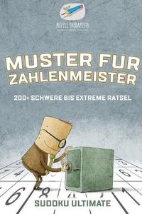 Cover image for Muster fur Zahlenmeister Sudoku Ultimate 200+ Schwere bis Extreme Ratsel