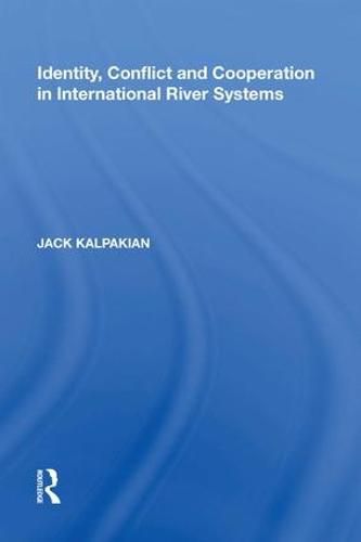 Identity, Conflict and Cooperation in International River Systems