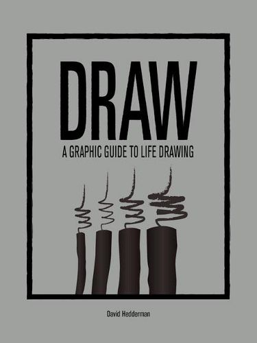 Cover image for DRAW - A Graphic Guide to Life Drawing