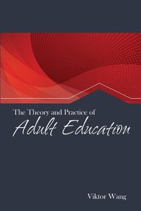 Cover image for The Theory and Practice of Adult Education