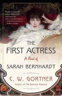 Cover image for The First Actress: A Novel of Sarah Bernhardt
