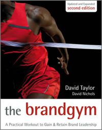 Cover image for The Brand Gym: A Practical Workout to Gain and Retain Brand Leadership