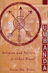Cover image for Umbanda: Religion and Politics in Urban Brazil
