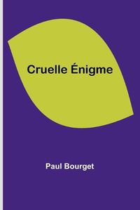 Cover image for Cruelle Enigme