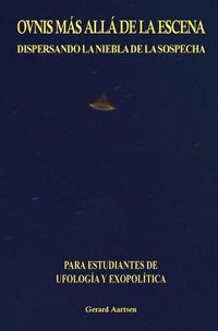 Cover image for OVNIs Mas Alla de la Escena: Dispersando la Niebla de la Sospecha