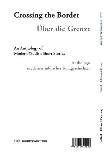 Cover image for Iber Der Grenets / UEber Die Grenze / Crossing the Border: Anthologie Moderner Jiddischer Kurzgeschichten / An Anthology of Modern Yiddish Short Stories