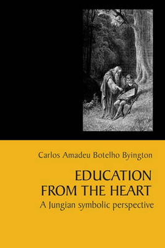 Cover image for Education from the Heart: A Jungian Symbolic Perspective