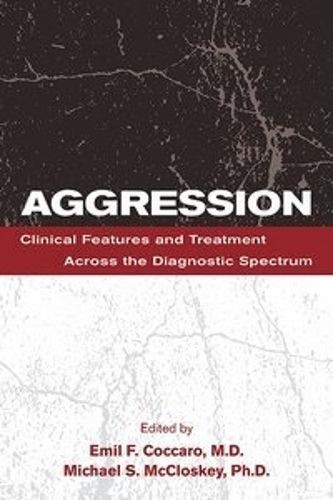 Cover image for Aggression: Clinical Features and Treatment Across the Diagnostic Spectrum