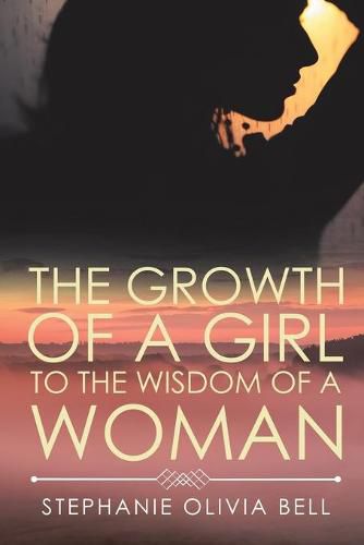 Cover image for The Growth of a Girl to the Wisdom of a Woman