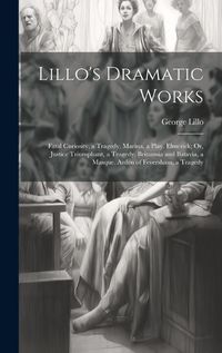 Cover image for Lillo's Dramatic Works