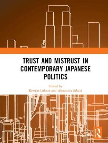 Trust and Mistrust in Contemporary Japanese Politics