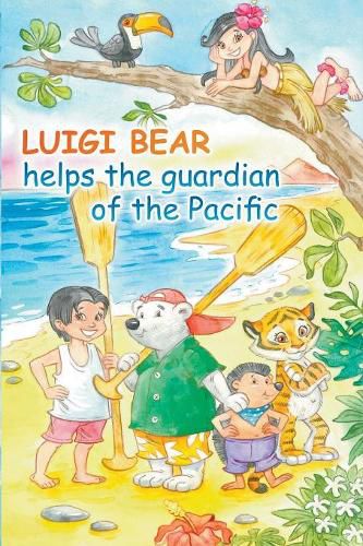 Cover image for Luigi Bear Helps the Guardian of the Pacific