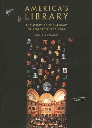 Cover image for America's Library: The Story of the Library of Congress, 1800-2000