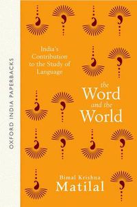 Cover image for The Word and the World: India's Contribution to the Study of Language