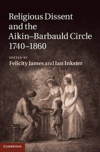 Cover image for Religious Dissent and the Aikin-Barbauld Circle, 1740-1860