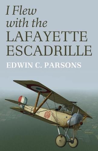 Cover image for I Flew With the Lafayette Escadrille