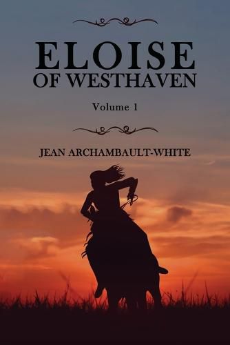 Eloise of Westhaven: Not Just a Kid Volume 1