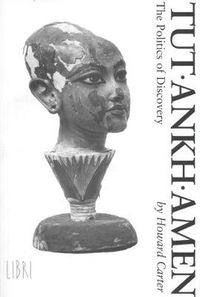 Cover image for Tutankhamen: The Politics of Discovery