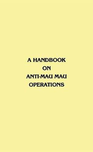 Cover image for A Handbook on Anti-Mau Mau Operations