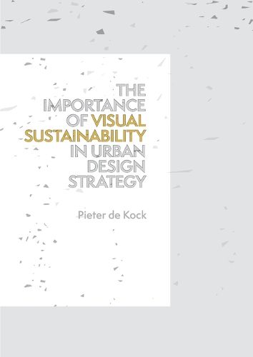 Cover image for The Importance of Visual Sustainability in Urban Design Strategy