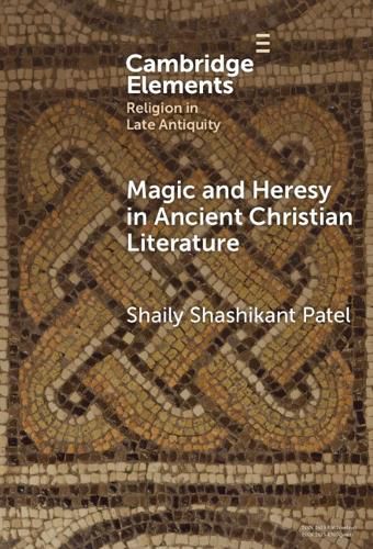 Cover image for Magic and Heresy in Ancient Christian Literature