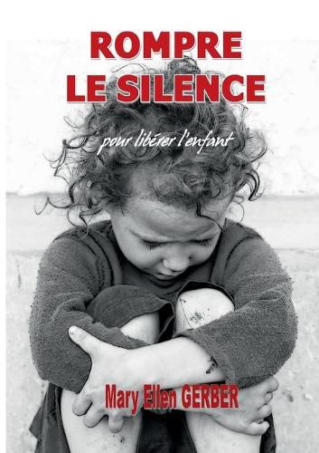 Cover image for Rompre le Silence pour Liberer l'Enfant