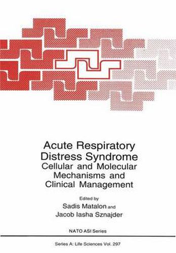 Cover image for Acute Respiratory Distress Syndrome: Cellular and Molecular Mechanisms and Clinical Management - Proceedings of a NATO ASI Held in Corfu, Greece, June 15-25, 1997