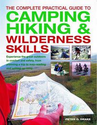 Cover image for Complete Practical Guide to Camping, Hiking and Wilderness Skills