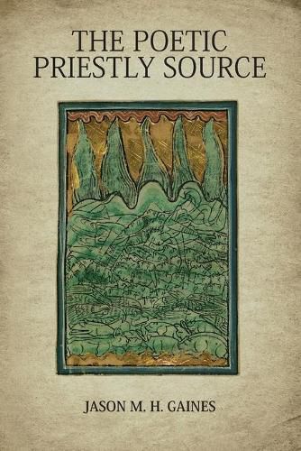 Cover image for The Poetic Priestly Source