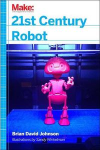 Cover image for 21st Century Robot: The Dr. Simon Egerton Stories