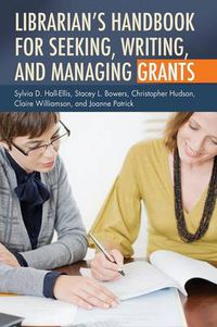 Cover image for Librarian's Handbook for Seeking, Writing, and Managing Grants