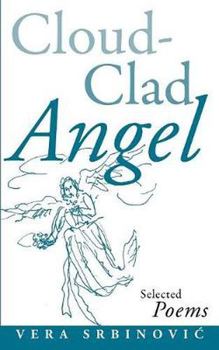 Cover image for Cloud Clad Angel: Selected Poems, a Bilingual Serbian and English Edition