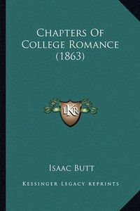 Cover image for Chapters of College Romance (1863)