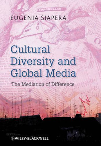 Cover image for Cultural Diversity and Global Media: The Mediation of Difference