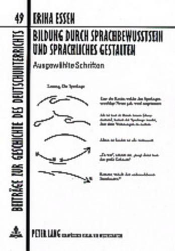 Bildung Durch Sprachbewusstsein Und Sprachliches Gestalten: Ausgewaehlte Schriften